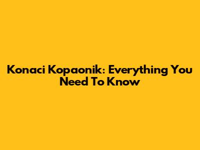 Konaci Kopaonik: Everything You Need To Know