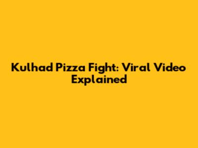 Kulhad Pizza Fight: Viral Video Explained