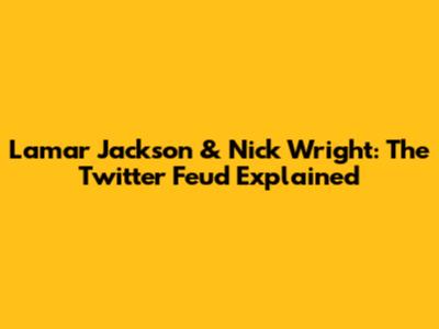 Lamar Jackson & Nick Wright: The Twitter Feud Explained