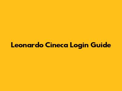 Leonardo Cineca Login Guide