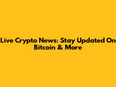 Live Crypto News: Stay Updated On Bitcoin & More