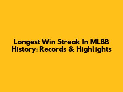 Longest Win Streak In MLBB History: Records & Highlights