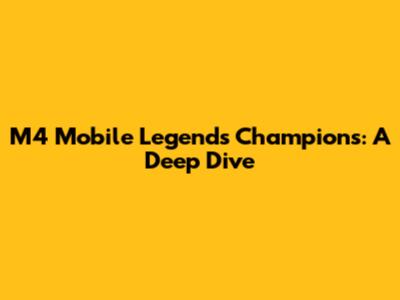 M4 Mobile Legends Champions: A Deep Dive
