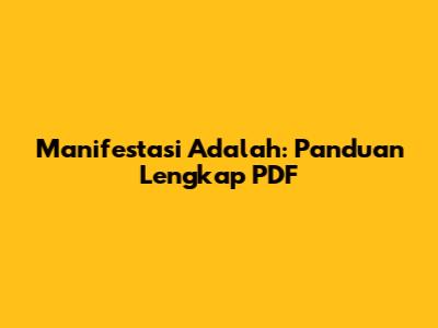 Manifestasi Adalah: Panduan Lengkap PDF