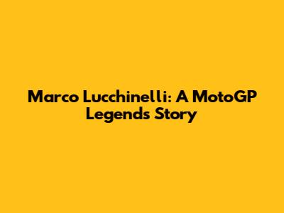 Marco Lucchinelli: A MotoGP Legend's Story