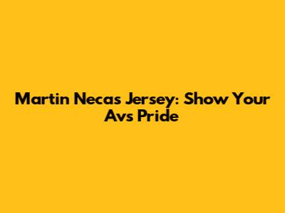 Martin Necas Jersey: Show Your Avs Pride
