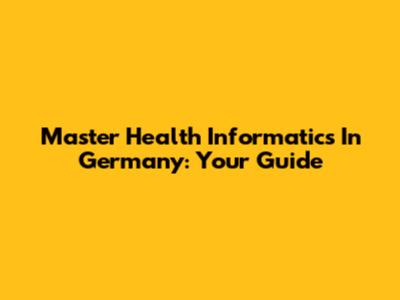 Master Health Informatics In Germany: Your Guide
