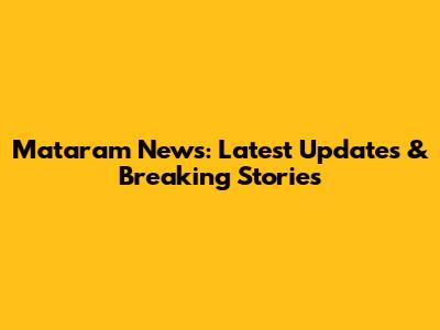 Mataram News: Latest Updates & Breaking Stories