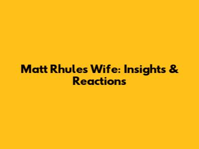 Matt Rhule's Wife: Insights & Reactions