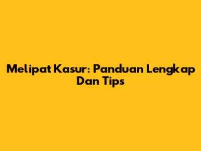 Melipat Kasur: Panduan Lengkap Dan Tips