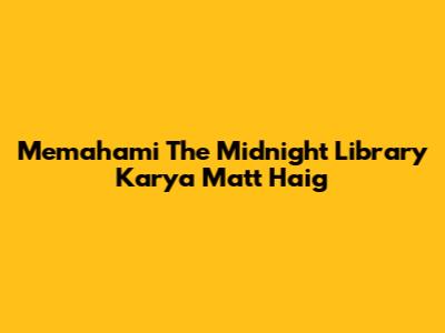 Memahami 'The Midnight Library' Karya Matt Haig