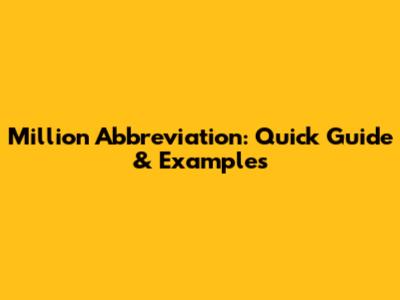 Million Abbreviation: Quick Guide & Examples