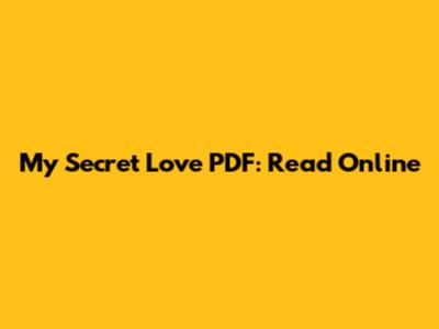 My Secret Love PDF: Read Online