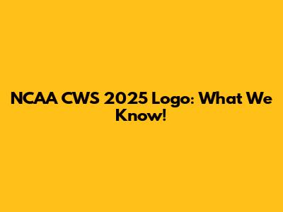 NCAA CWS 2025 Logo: What We Know!