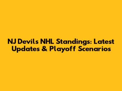 NJ Devils NHL Standings: Latest Updates & Playoff Scenarios