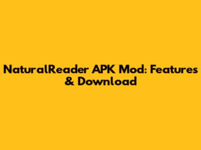 NaturalReader APK Mod: Features & Download