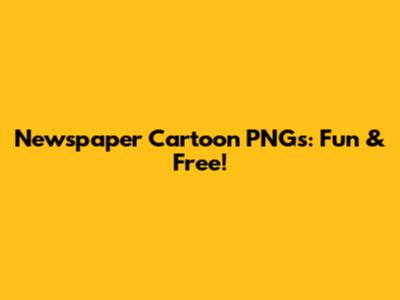 Newspaper Cartoon PNGs: Fun & Free!