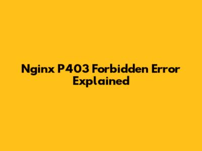 Nginx P403 Forbidden Error Explained