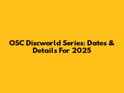 OSC Discworld Series: Dates & Details For 2025