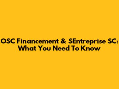 OSC Financement & SEntreprise SC: What You Need To Know
