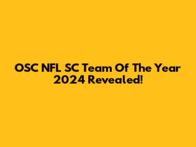 OSC NFL SC Team Of The Year 2024 Revealed!