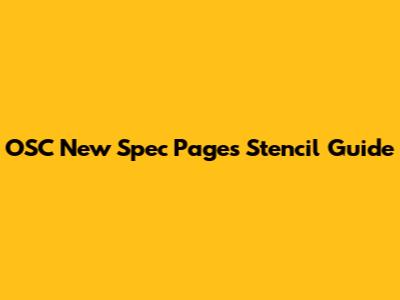 OSC New Spec Pages Stencil Guide