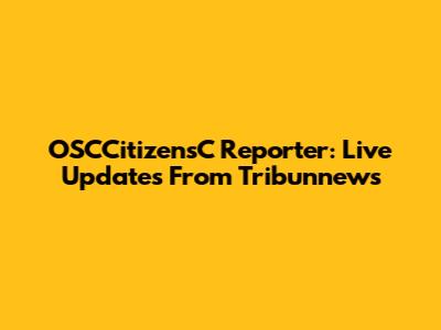 OSCCitizensC Reporter: Live Updates From Tribunnews