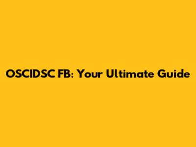 OSCIDSC FB: Your Ultimate Guide