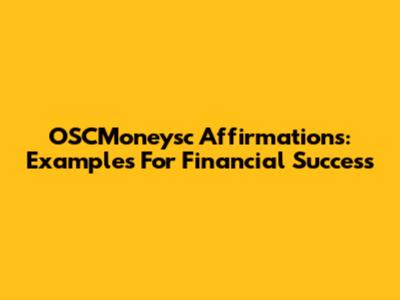 OSCMoneysc Affirmations: Examples For Financial Success