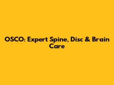 OSCO: Expert Spine, Disc & Brain Care