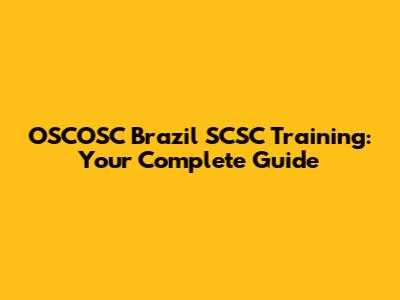 OSCOSC Brazil SCSC Training: Your Complete Guide