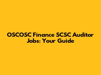 OSCOSC Finance SCSC Auditor Jobs: Your Guide