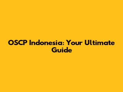 OSCP Indonesia: Your Ultimate Guide