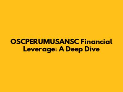 OSCPERUMUSANSC Financial Leverage: A Deep Dive