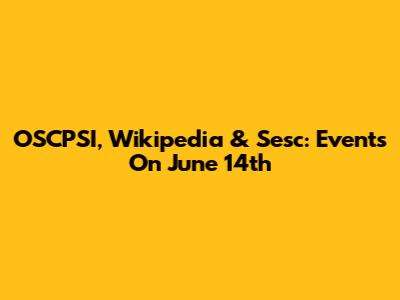 OSCPSI, Wikipedia & Sesc: Events On June 14th