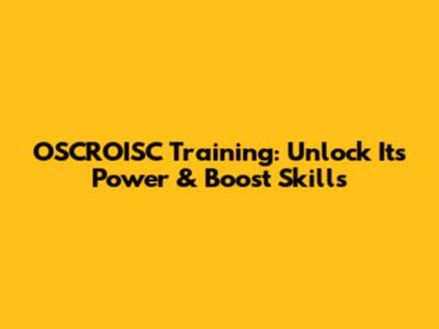 OSCROISC Training: Unlock Its Power & Boost Skills