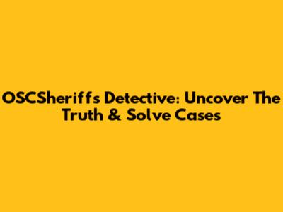 OSCSheriffs Detective: Uncover The Truth & Solve Cases