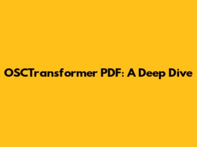 OSCTransformer PDF: A Deep Dive