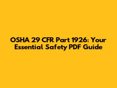 OSHA 29 CFR Part 1926: Your Essential Safety PDF Guide