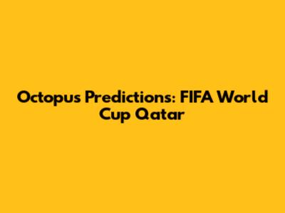 Octopus Predictions: FIFA World Cup Qatar