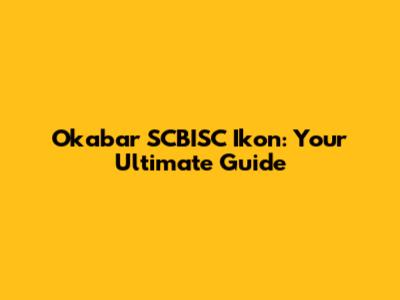 Okabar SCBISC Ikon: Your Ultimate Guide