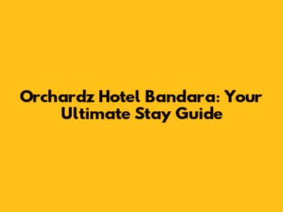 Orchardz Hotel Bandara: Your Ultimate Stay Guide