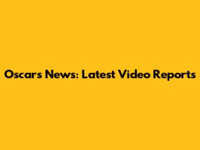 Oscars News: Latest Video Reports