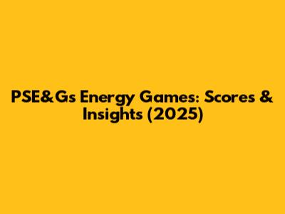 PSE&G's Energy Games: Scores & Insights (2025)