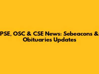 PSE, OSC & CSE News: Sebeacons & Obituaries Updates