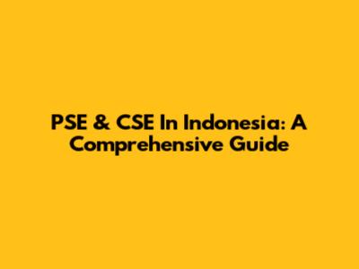 PSE & CSE In Indonesia: A Comprehensive Guide