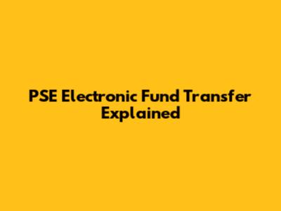 PSE Electronic Fund Transfer Explained