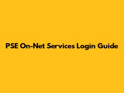 PSE On-Net Services Login Guide