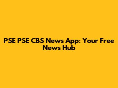 PSE PSE CBS News App: Your Free News Hub