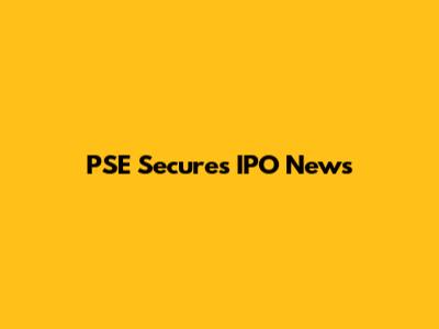 PSE Secures IPO News